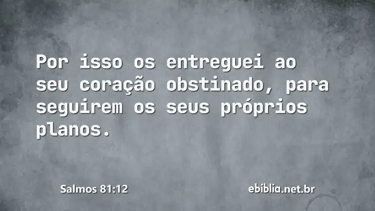 Salmos 81:12