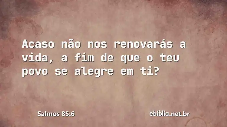 Salmos 85:6