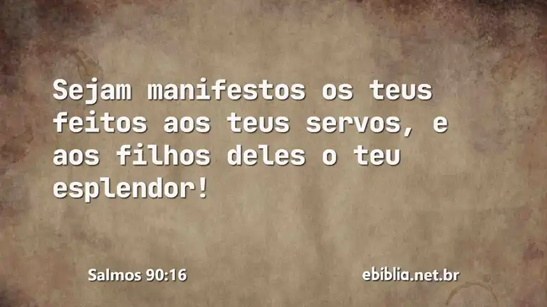 Salmos 90:16