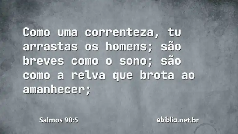 Salmos 90:5