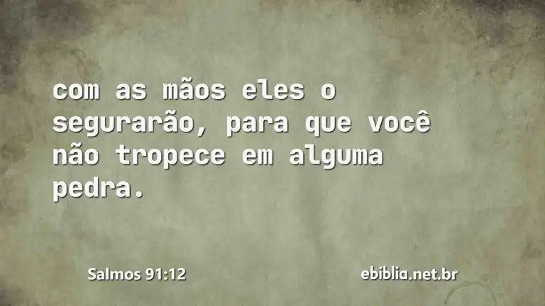 Salmos 91:12