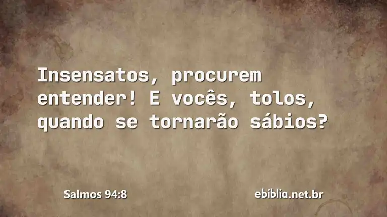 Salmos 94:8