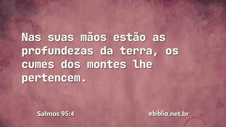 Salmos 95:4