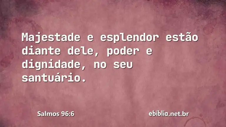 Salmos 96:6