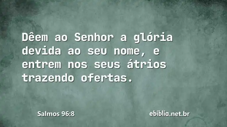 Salmos 96:8