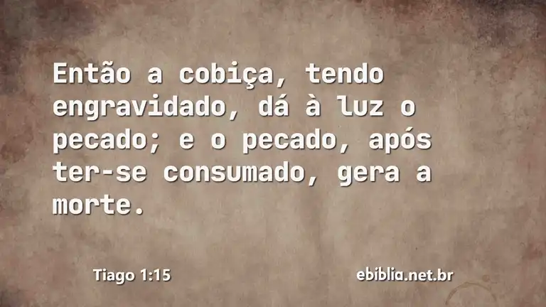 Tiago 1:15