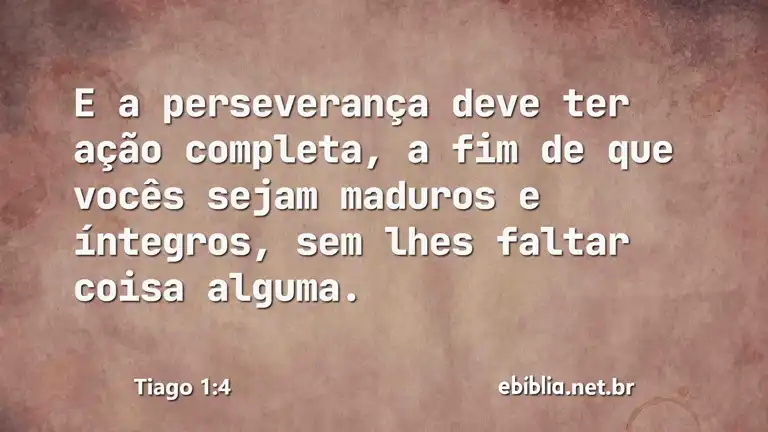 Tiago 1:4