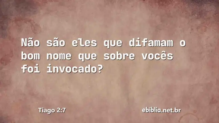 Tiago 2:7